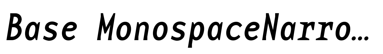 Base MonospaceNarrow Italic